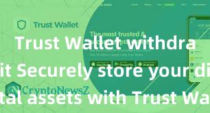 Trust Wallet withdrawal limit Securely store your digital assets with Trust Wallet download